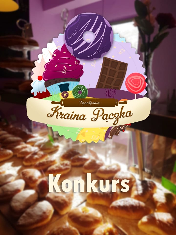 REGULAMIN KONKURSU: WYGRAJ PYSZNE PĄCZKI Z KRAINY PĄCZKA W OSTRÓDZIE 1 Konkurs