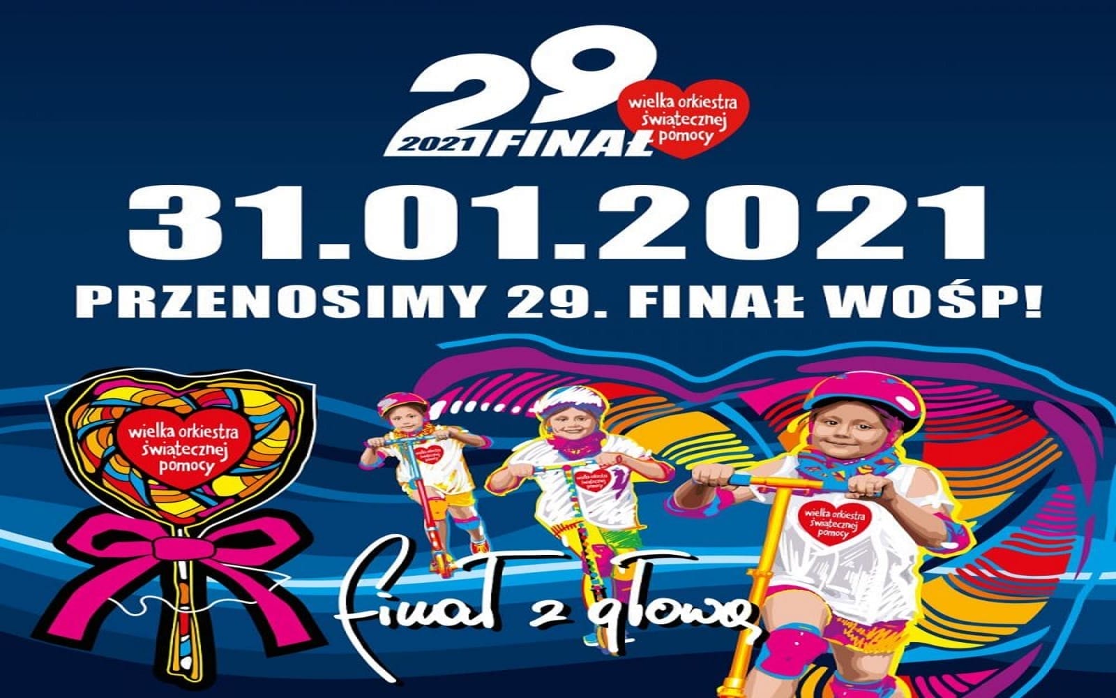 ZMIANA TERMINU 29. FINAŁU WIELKIEJ ORKIESTRY ŚWIĄTECZNEJ POMOCY Z 10 NA 31 STYCZNIA! 1 131892018 10157460454967414 5218700835226800841 O