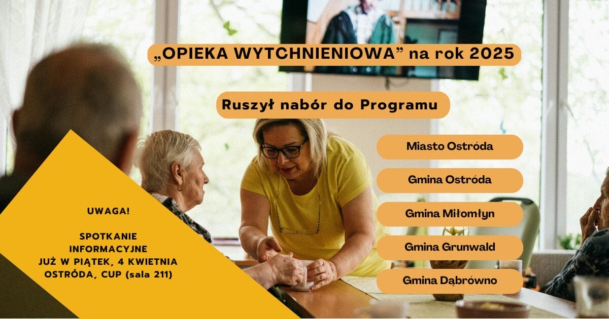 Plakat Informujący O Naborze Do Programu Opieka _