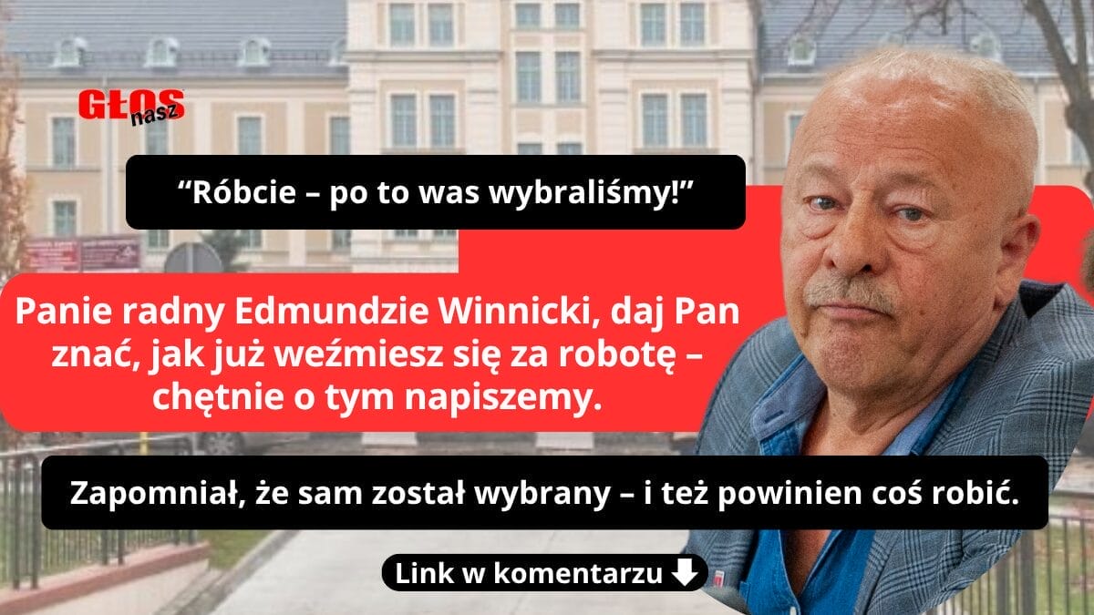 Radny erudyta ze Słonecznika: O pożytkach z języka Edmunda Winnickiego 14 Winnicki — bierz się do roboty
